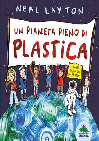 Un pianeta pieno di plastica di Neal Layton