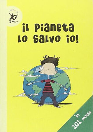 2_Il pianeta lo salvo io in 101 mosse